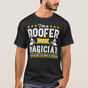 Funny Magician Roofer Gift Men Mechanic Contractor T-Shirt