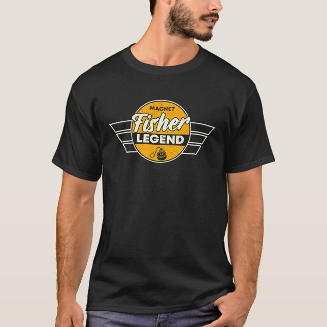 Funny Magnet Fisher Legend Apparel Dirt Fishing T-Shirt (Front)