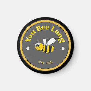 FUNNY! Magnet - You Bee Long to Me - Bee