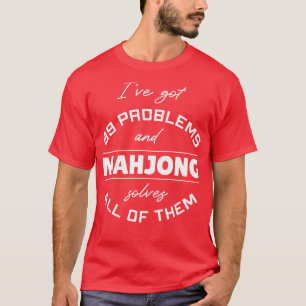 Funny Mahjong Saying T-Shirt