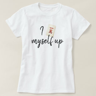 Funny Mahjong T-Shirt Crack Myself Up