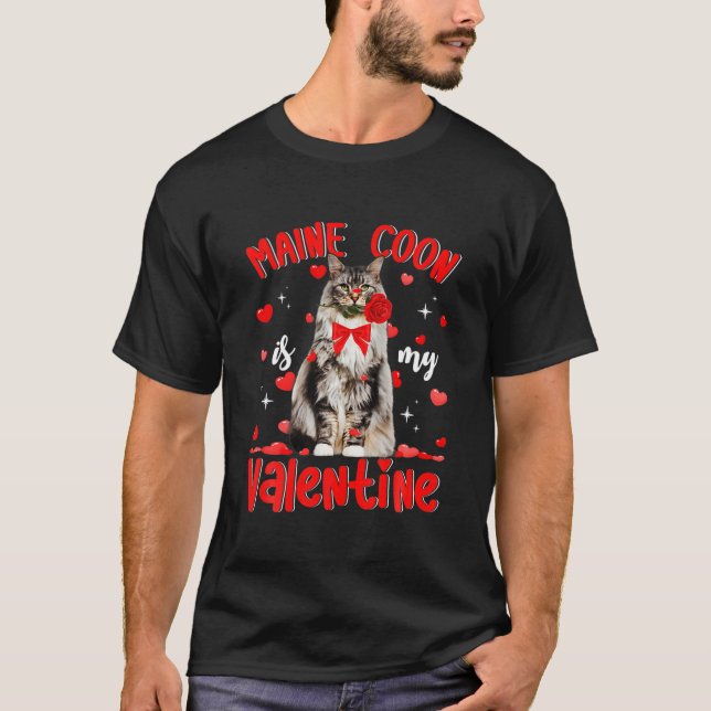 Funny Maine Coon Is My Valentine Cat Dad Cat Mum T-Shirt (Front)