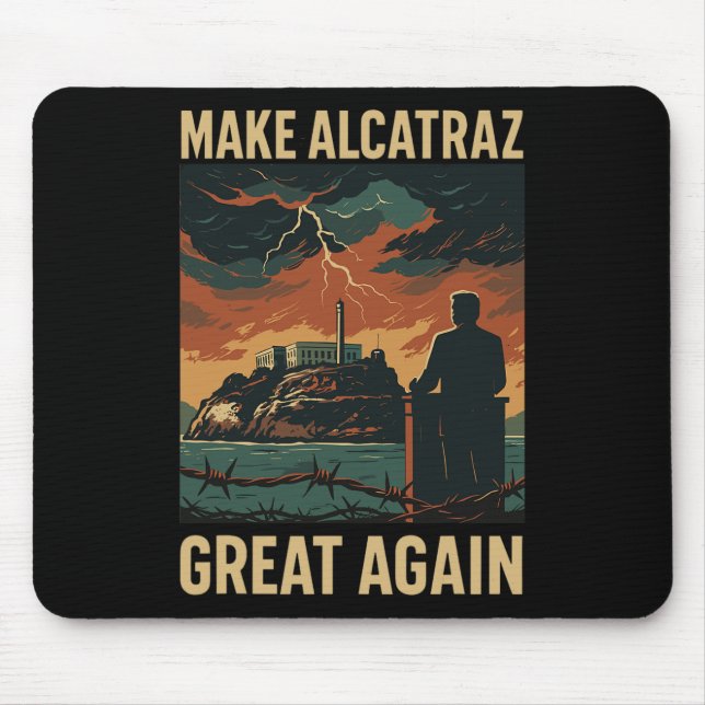 Funny Make Alcatraz Great Again Sf Rock Alcatraz G Mouse Mat (Front)