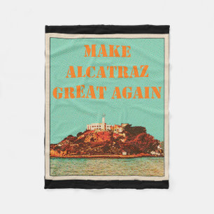 Funny Make Alcatraz Great Again Trump Usa 2 Fleece Blanket