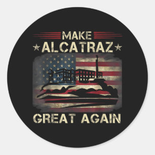 Funny Make Alcatraz Great Again Trump Usa 3  Classic Round Sticker