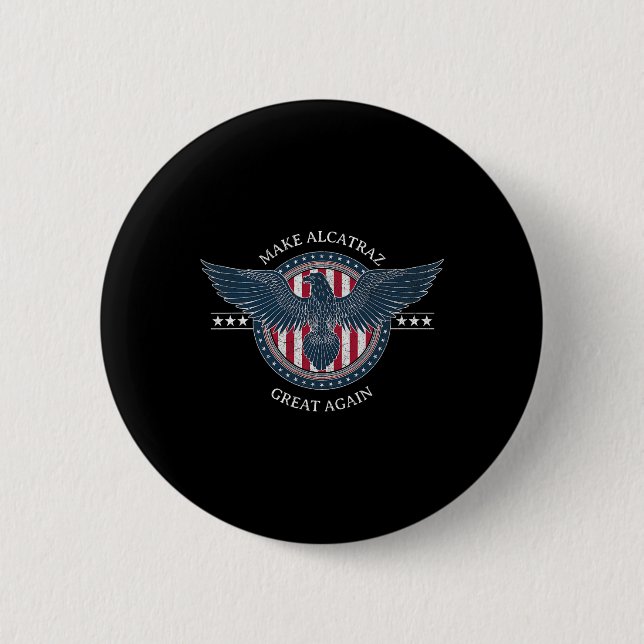 Funny Make Alcatraz Great Again Trump Usa 4  6 Cm Round Badge (Front)