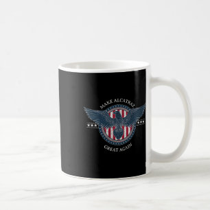 Funny Make Alcatraz Great Again Trump Usa 4  Coffee Mug