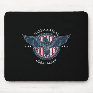 Funny Make Alcatraz Great Again Trump Usa 4 Mouse Mat