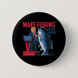 Funny Make Fishing Great Again Trump Fisherman Ang 6 Cm Round Badge