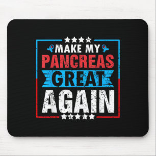 Funny Make Pancreas Great For Diabetes Awareness Mouse Mat