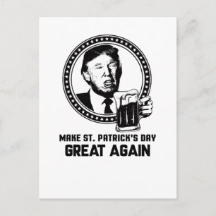 Funny Make St. Patrick's Day Great Again Postcard