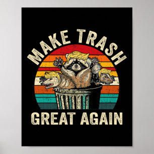 Funny Make Trash Great Again Trump Garbage Racoon Poster
