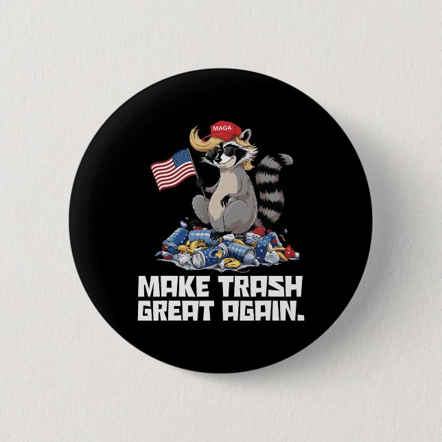 Funny Make Trash Great Again Trump Garbage Referen 6 Cm Round Badge (Front)