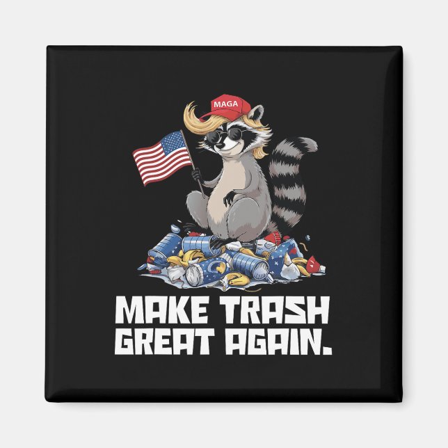 Funny Make Trash Great Again Trump Garbage Referen Magnet (Front)