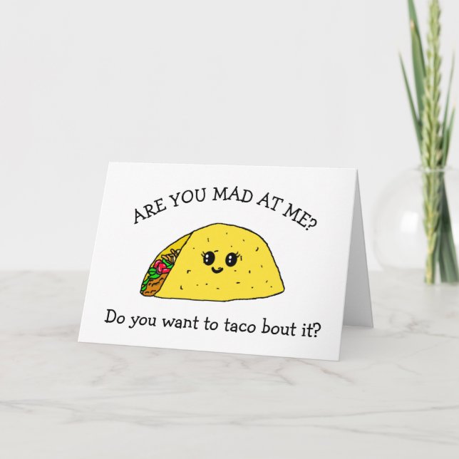 Funny Make Up Card, Fighting, Arguing Taco Pun Card (Front)