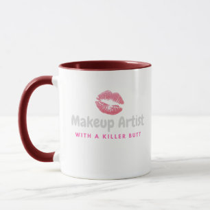 Funny Makeup Artist With A Killer Butt Mug