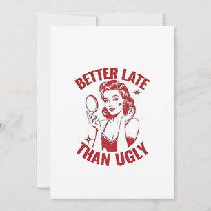 funny makeup pun, glam girl humour, late but fabul invitation