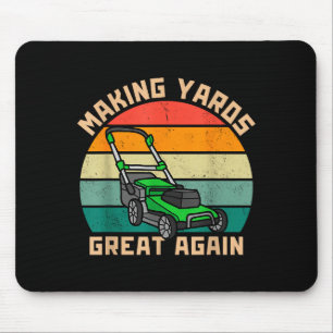 Funny Making Yards Great Again Fathers Day Mower M Mouse Mat