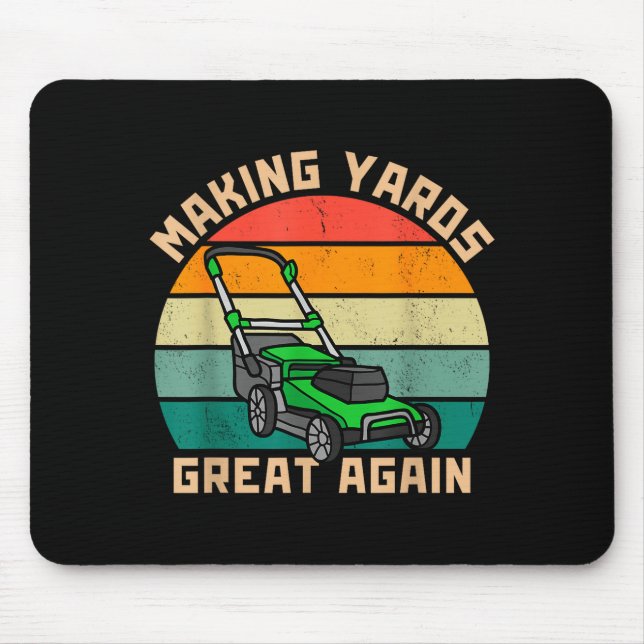 Funny Making Yards Great Again Fathers Day Mower M Mouse Mat (Front)