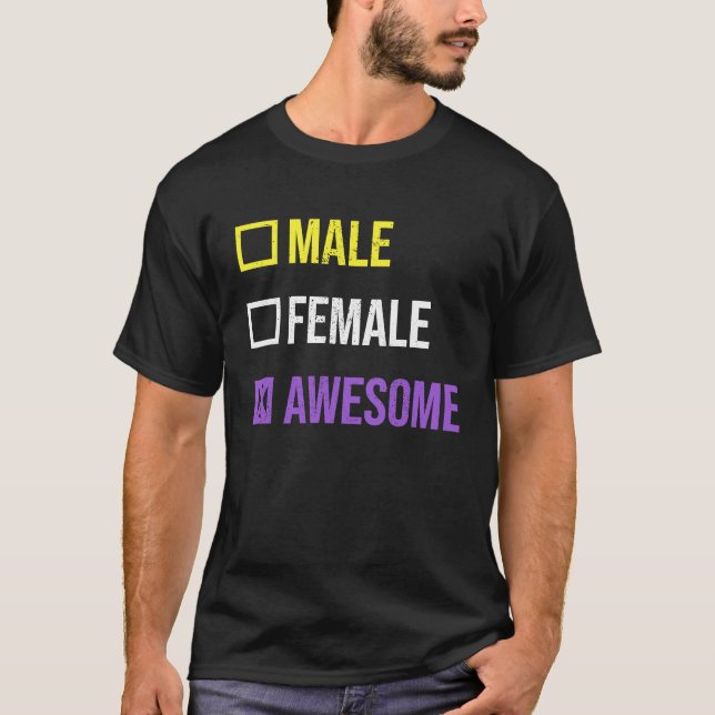 Funny Male Female Nonbinary Pride LGBT Quote Non B T-Shirt (Front)