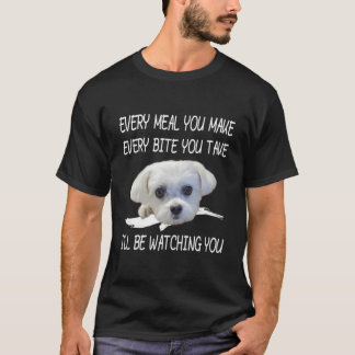 Funny Maltese Dog Watching Owner Quote Puppy Love  T-Shirt