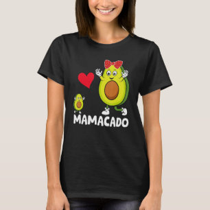 Funny Mama Best Mom Avocado Mamacado Happy Mothers T-Shirt