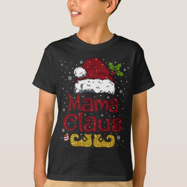 Funny Mama Claus Matching Family Christmas Santa H T-Shirt (Front)