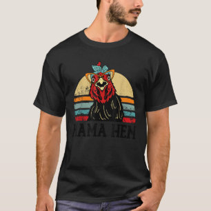 Funny Mama Hen Chicken Women Mother Day Gift Farm T-Shirt