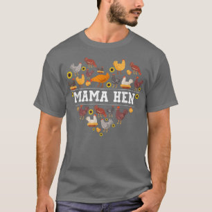 Funny Mama Hen Heart Chicken Mom Chicken Lover Mot T-Shirt