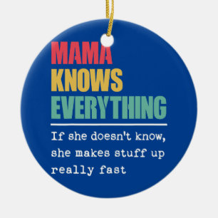 Funny Mama Knows Everything Proud Best Greatest Ceramic Tree Decoration