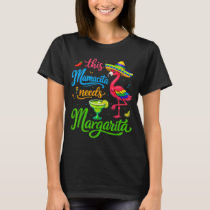 Funny Mama Needs a Margarita for Women Mum Cinco T-Shirt