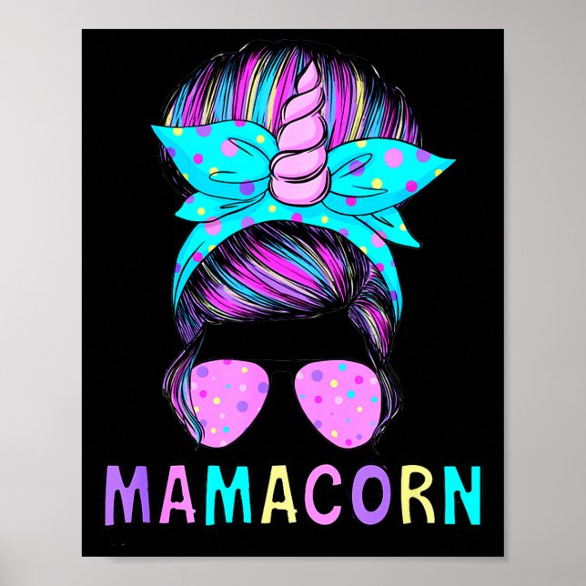 Funny Mamacorn Unicorn Messy Bun Mom Mother's Day  Poster (Front)