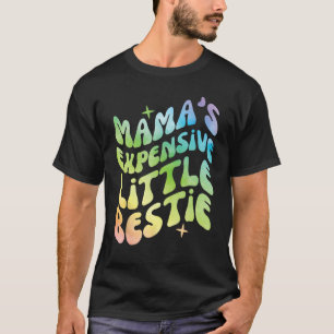 Funny Mama's Expensive Little Bestie Groovy T-Shirt