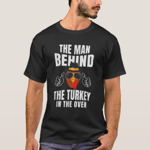 Funny Man Behind Turkey In Oven Holiday Thanksgivi T-Shirt