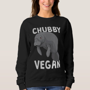 Funny Manatee Dugong Chubby Vegan Sea Cow Veganism Sweatshirt