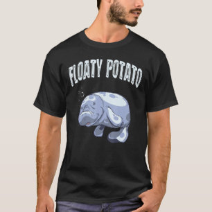 Funny Manatee Sea Animal Floaty Potato Aquarist Fi T-Shirt