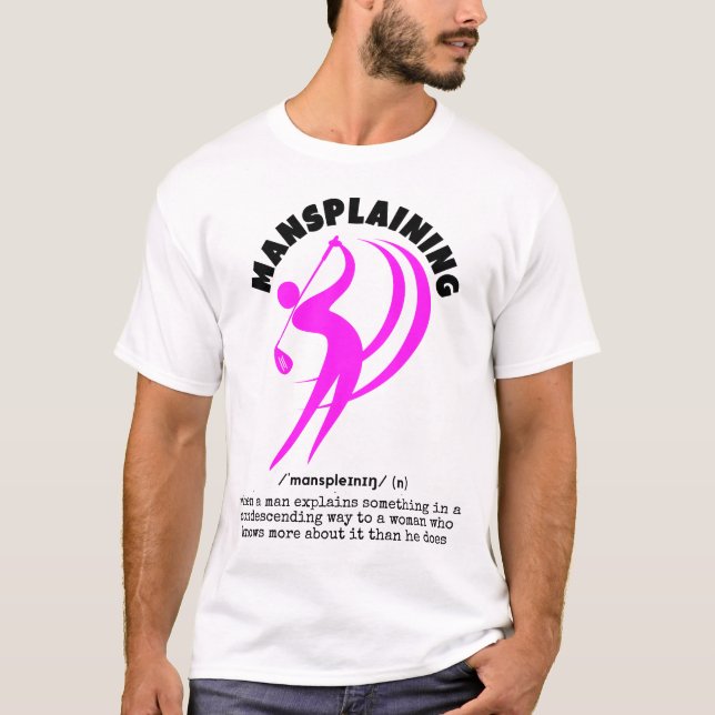 Funny MANSPLAINING Golf T-Shirt (Front)