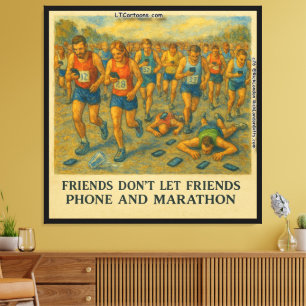 Funny Marathon Cartoon – Friends Don’t Let Friends Canvas Print
