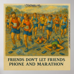 Funny Marathon Cartoon – Friends Don’t Let Friends Poster