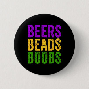 Funny Mardi Gras Beers Beads Breast Tee New Orlean 6 Cm Round Badge