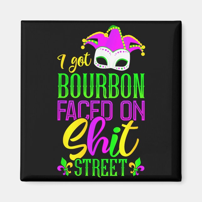 Funny Mardi Gras Bourbon Street , New Orleans Drin Magnet (Front)