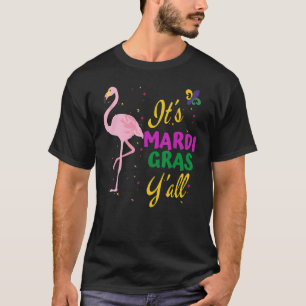Funny Mardi Gras Carnival Party Outfit, Its Mardi  T-Shirt