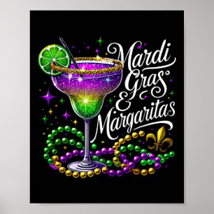 Funny Mardi Gras Drinking Mardi Gras And Margarita Poster