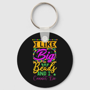 Funny Mardi Gras I Like Big Beads And I Can Not Li Key Ring