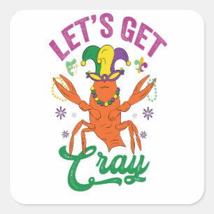 Funny Mardi Gras Let's Get Cray Crayfish Gift  Square Sticker
