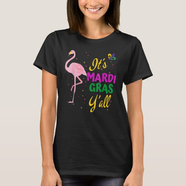 Funny Mardi Gras Y'anll Flamingo New Orleans Festi T-Shirt (Front)