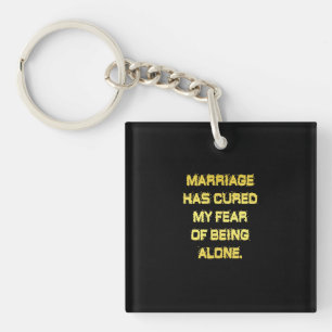 Funny Marriage and Fear Joke Key Ring