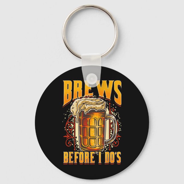 Funny Marriage Booze Before I Dos Beer Drinking Gr Key Ring (Front)