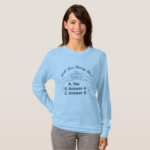 Funny Marriage Proposal Will You Marry Me T-Shirt