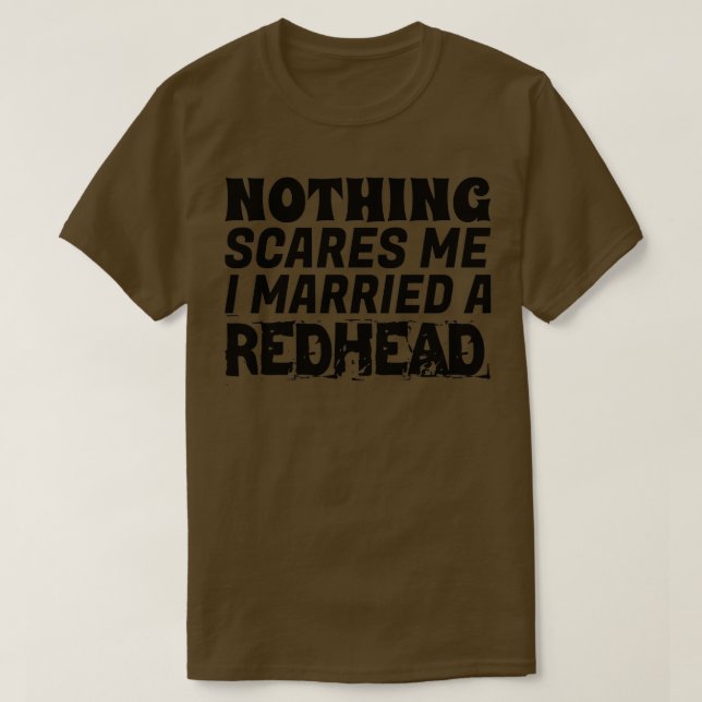 Funny Married a Redhead T-Shirt (Design Front)